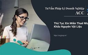 Miễn Thuế Nhập Khẩu Nguyên Vật Liệu